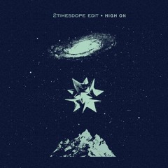 2timesdope - High On