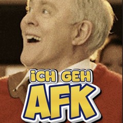 Ich geh AFK