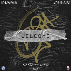 Dj Thera & Delete - Welcome (Riot Shift & Mahhem & Rawdie remix)