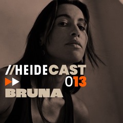 Heidecast 013 by Bruna 17.05.2024