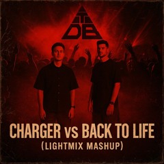 Charger vs Back To Life (Lightmix Mashup) [filtered copyright]