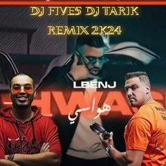 124 BPM هواسي Lbenj - HWASI DJ FIVE5 DJ TARIK REMIX 2K24