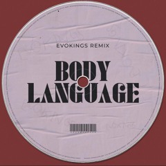 Body Language (Evokings Edit)