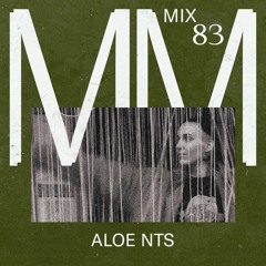 Aloe Nts - Minimal Mondays Mix 83