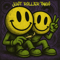 Just roller tings