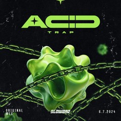 SlOwbrO - ACID TRAP ⋆♱✮♱⋆