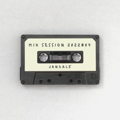 Jandalf - Mix Session 2022#04