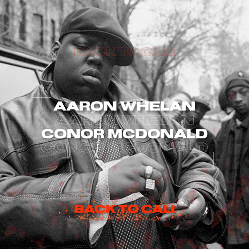 Aaron Whelan & Conor McDonald- Back To Cali
