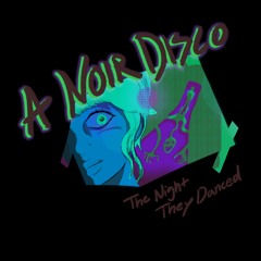 A Noir Disco