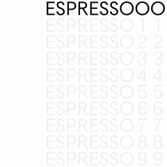 ESPRESSOOO