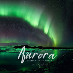 Aurora (featuring Amin Pishehvar)