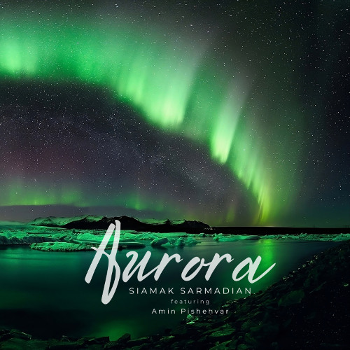 Aurora (featuring Amin Pishehvar)
