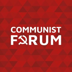 Communist Forum 3-10-2020