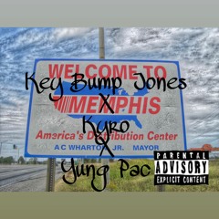 GO 2 MEMPHIS x ft. Kyro & Yung Pac (Prod. by KEY BUMP JONE$)