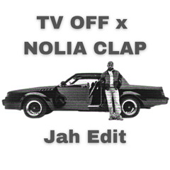 TV Off x Nolia Clap (Jah Edit)