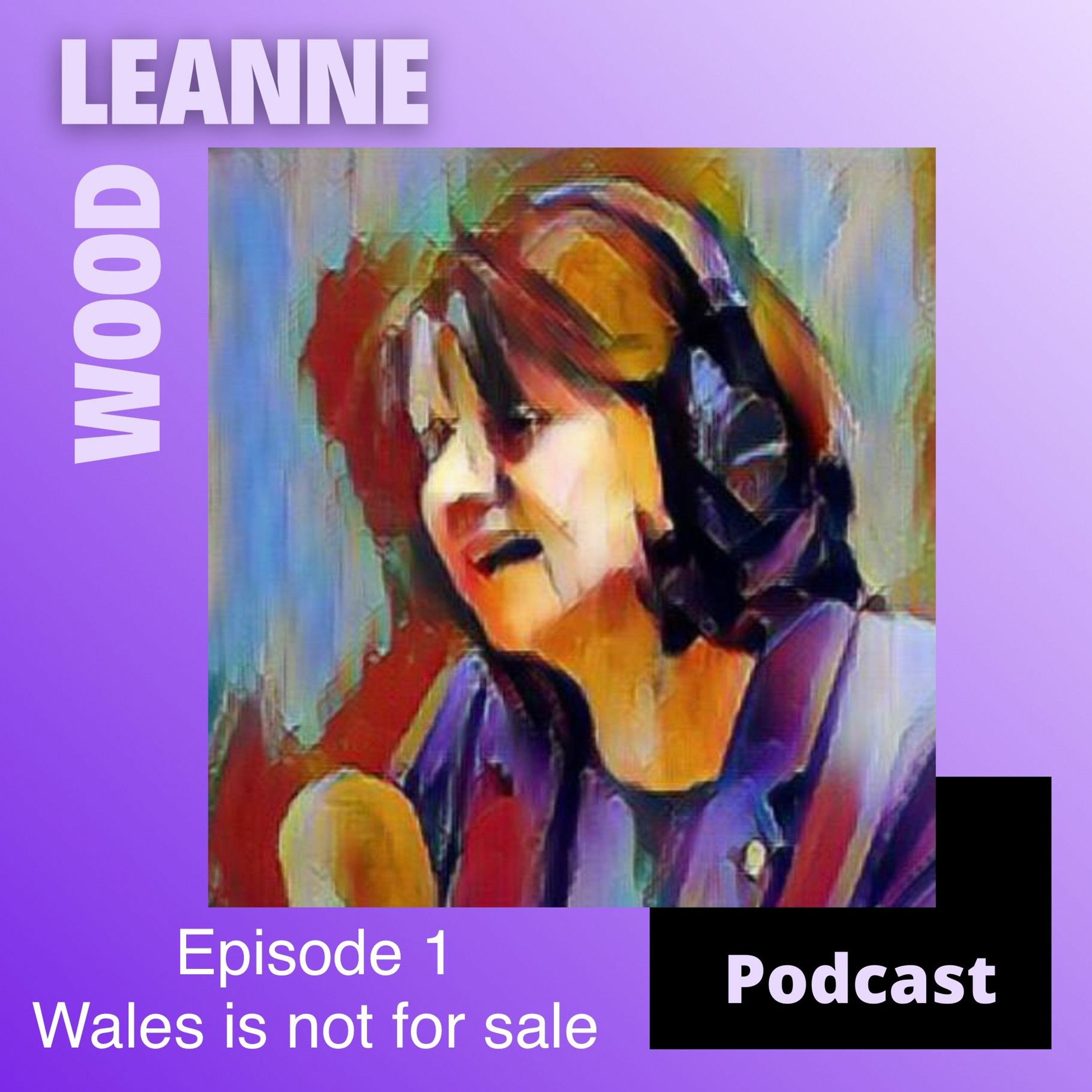Episode 1 - Wales is not for sale episode artwork
