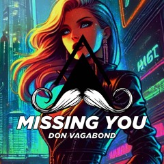 Don Vagabond - Missing You (Original Mix)[MUSTACHE CREW RECORDS]