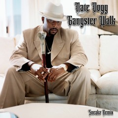 Nate Dogg - Gangsta Walk (Sneakz Remix)***CLICK BUY FOR FREE DOWNLOAD***