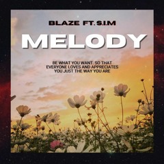 MELODY || Blaze Musick FT. S.I.M