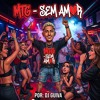 MTG - SEM AMOR - DJ GUIVA