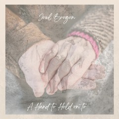A Hand To Hold On To