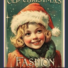 #^Ebook ⚡ Old Fashion Christmas Coloring Book: Holiday Coloring Book for Adults and Kids Featuring