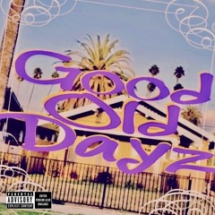Good Old Dayz (Feat. Diamond Ortiz & DJ Tha Boss)