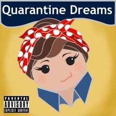 Quarantine Dreams (feat. CrissyVeee)
