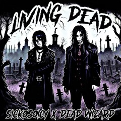 Livin Dead (feat. Deadwizard)