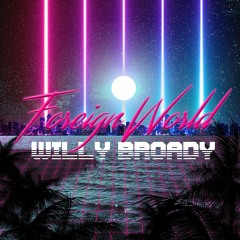 Willy Broady - Foreign World