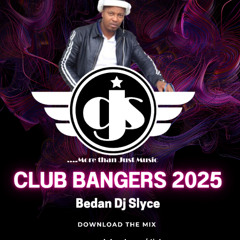 Dj Slyce _ Club bangers 2025