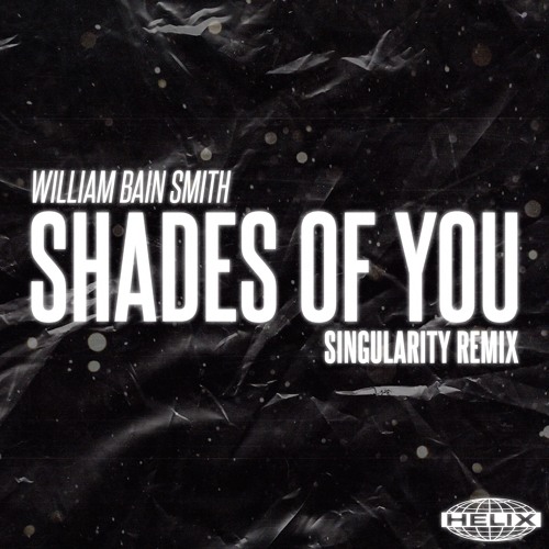 William Bain Smith - Shades Of You (Statera Remix)[FREE DOWNLOAD]