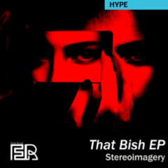 That Bish - Stereoimagery