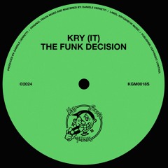 Kry (IT) - The Funk Decision