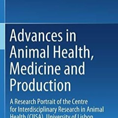 READ [PDF] Advances in Animal Health, Medicine and Production: A Research Portra