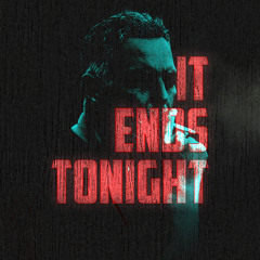 it ends tonight