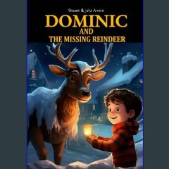 Download Ebook 📚 Dominic and The Missing Reindeer (Dominics Adventures) download ebook PDF EPUB
