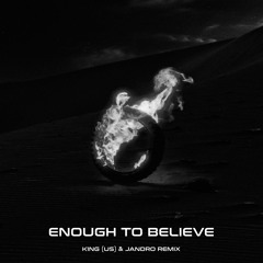 ENOUGH TO BELIEVE (AFRO HOUSE REMIX)