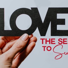 1-25-23 Love The Secret To Success-Pt. 8