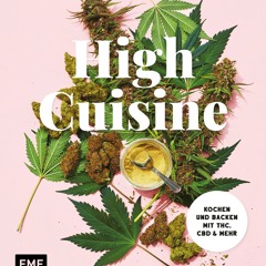 (ePUB) Download High Cuisine – Cannabis kann was! Kochen BY : Munchies