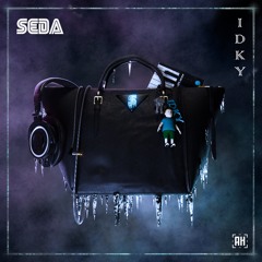 SEDA - IDKY {Aspire Higher Tune Tuesday Exclusive}