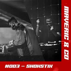 Maveric & Co #003 - SHOKSTIX (Hardstyle)