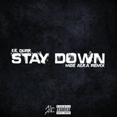 Lil Durk - Stay Down (Moe Alka Remix)