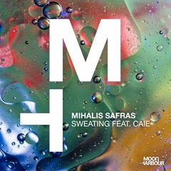 Mihalis Safras - Sweating Feat. Caie