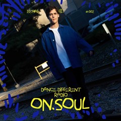 Dance Different Radio #002 | Onsoul