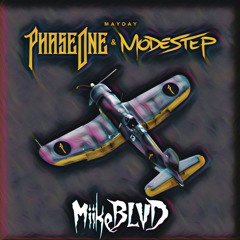 Mayday - PhaseOne & Modestep - MiikeBLVD Bootleg