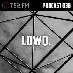 T52.FM Podcast 038 - ldwq.