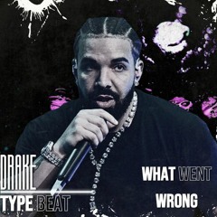 WHAT WENT WRONG | DRAKE X LIL TJAY TYPE BEAT