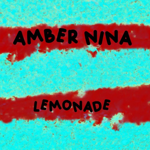 Stream Amber Nina Lemonade by Amber Nina Listen online for free on SoundCloud