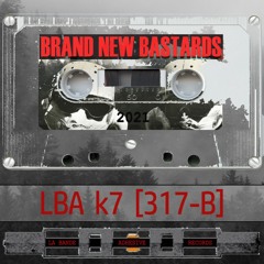 LBA K7 [317-B] - Brand New Bastards (Journeys LP)